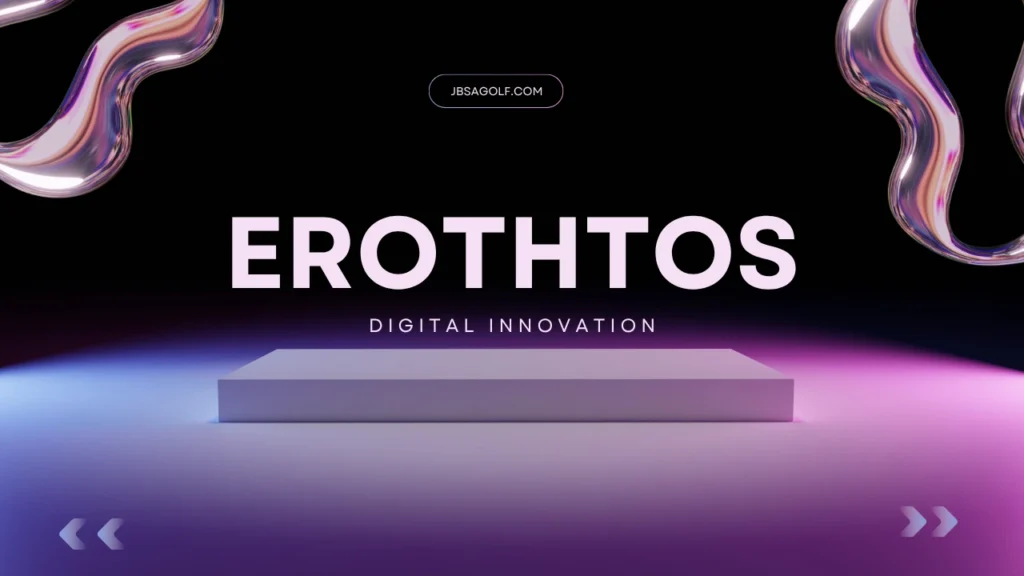 Erothto: Exploring the Depth of a Modern Concept