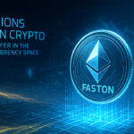 Etherions Faston Crypto: Scalable, and Future-Ready